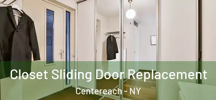 Closet Sliding Door Replacement Centereach - NY