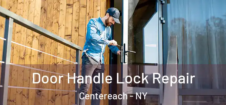 Door Handle Lock Repair Centereach - NY