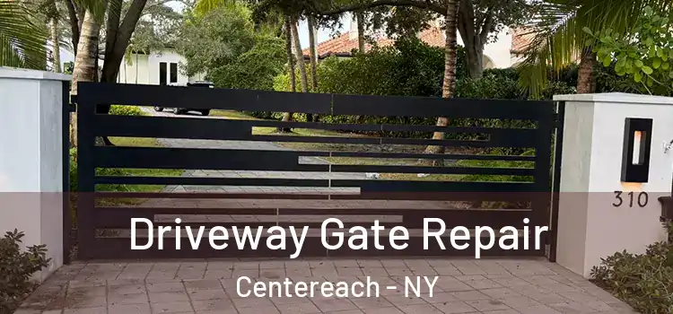 Driveway Gate Repair Centereach - NY