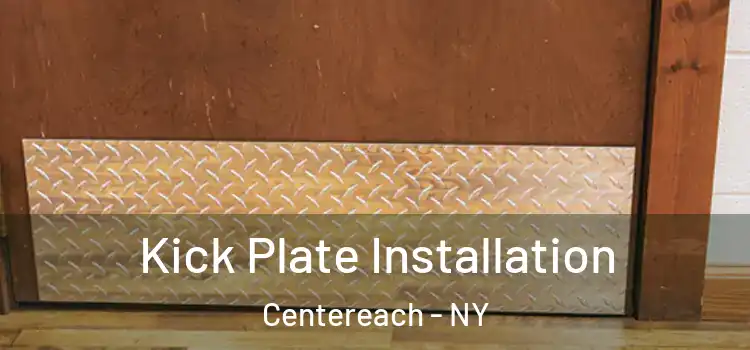 Kick Plate Installation Centereach - NY
